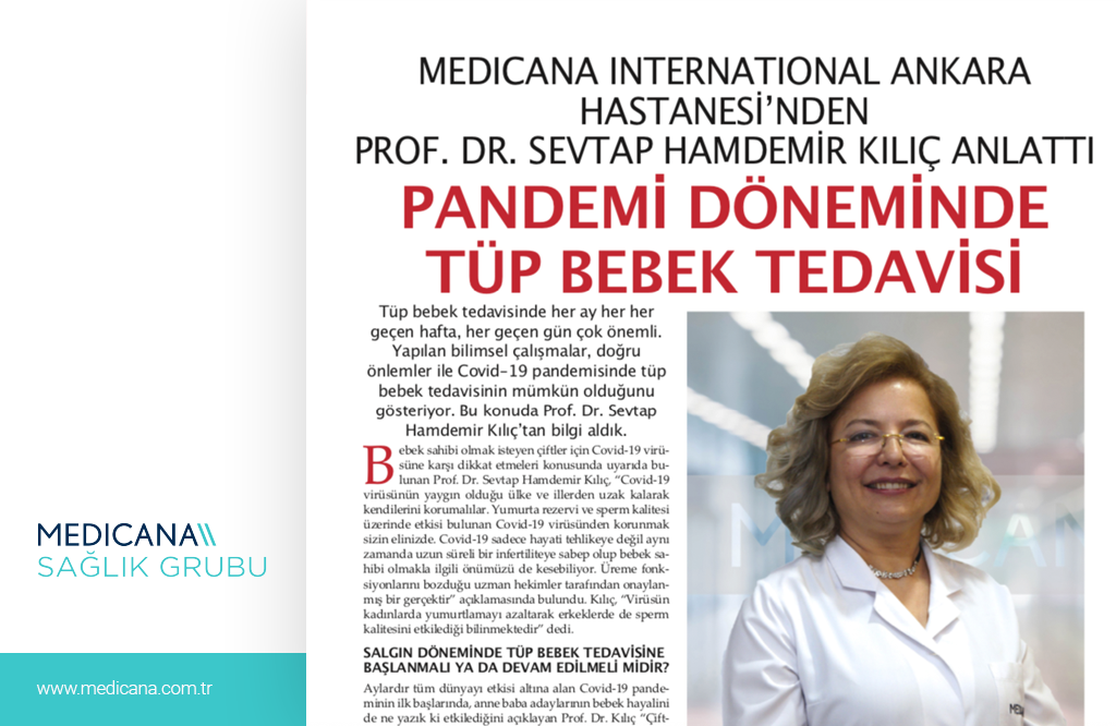 Medicana İnternational Ankara: Pandemi Döneminde Tüp Bebek Tedavisi